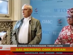Estado Fo Prioridade Timor Leste Sai Membro WTO – ASEAN